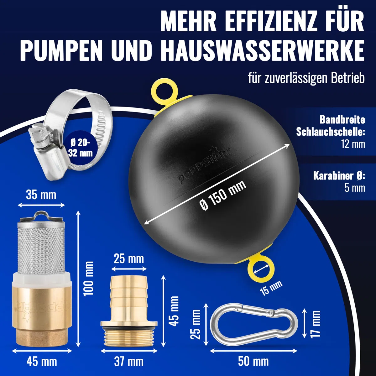 Poppstar Schwimmende Entnahme Set: Schwimmerkugel 6", Karabiner 5x50mm, Schlauchschelle (Spannbereich 20-32mm, Breite 12mm), Rückschlagventil 1", Saugkorb